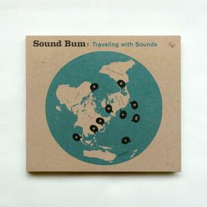 Sound Bum: Traveling with Sounds　2002年　初回限定仕様　Living World　LWCD-01　岡田晴夫　川崎義博　St.GIGA　セントギガ　環境音