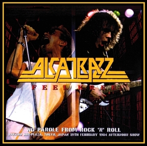 アルカトラス『 東京公演 2.29 1984 』 Alcatrazz