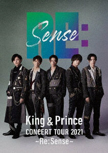 King ＆ Prince CONCERT TOUR 2021 ～Re:Sense～（通常盤）