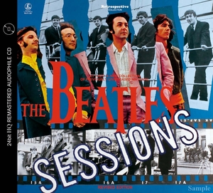THE BEATLES / SESSIONS : FIRST VERSION (RIVISED EDITION) 24bit HQ REMASTERED RETROSPECTIVE Collection【1CD】