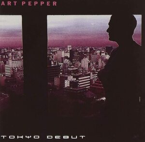 Tokyo Debut アート・ペッパー 輸入盤CD