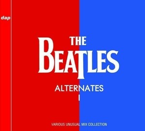 THE BEATLES / ALTERNATES I : VARIOUS UNUSUAL MIX [2CD] DIGITAL ARCHIVES PROMOTION DAP