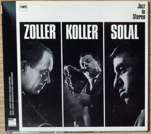 ATTILA ZOLLER / HANS KOLLER / MARTIAL SOLAL - ZOLLER KOLLER SOLAR (MPS 00422 8431072)