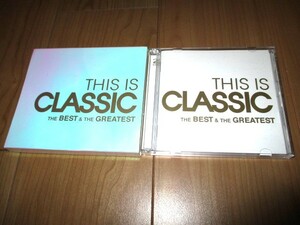 THIS IS CLASSIC THE BEST＆GREATEST　ディス・イズ・クラシック　ベスト＆グレイテスト ２枚組　中古盤