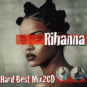 Rihanna リアーナ 豪華2枚組44曲 完全網羅 最強 Hard Best MixCD【2,000円→半額以下!!】匿名配送