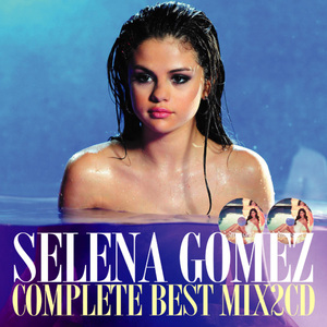 Selena Gomez セレーナゴメス 豪華2枚組46曲 完全網羅 最新 最強 Complete Best MixCD【2,000円→半額以下!!】匿名配送