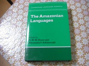 The Amazonian Languages アマゾニア言語(大アマゾニアの先住民族の言語)