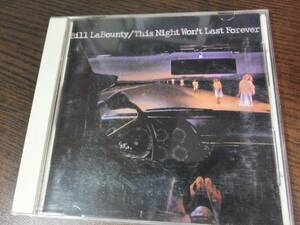 BILL LABOUNTY ビル・ラバウンティ / THIS NIGHT WONT LAST FOREVER