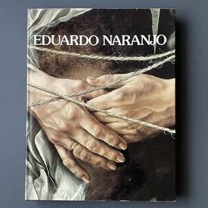 エドゥアルド・ナランホ　Eduardo Naranjo 初期作品集