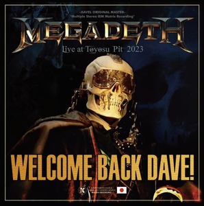Megadeth「Welcome Back Dave!」2023/2/24東京公演　IEMマトリクス　極上音質　2CD+DVD