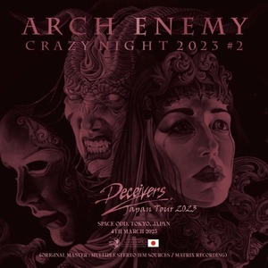 Arch Enemy「Crazy Nights 2023 #2」3/4東京公演　IEMマトリクス　超高音質　2CD