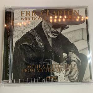ERIC CLAPTON with DOYLE BRAMHLL II / WITH A LITTLE HELP FROM MY FRIEND, DOYLE (CD) 日本語解説付き コンピレーション第三弾！最新作！